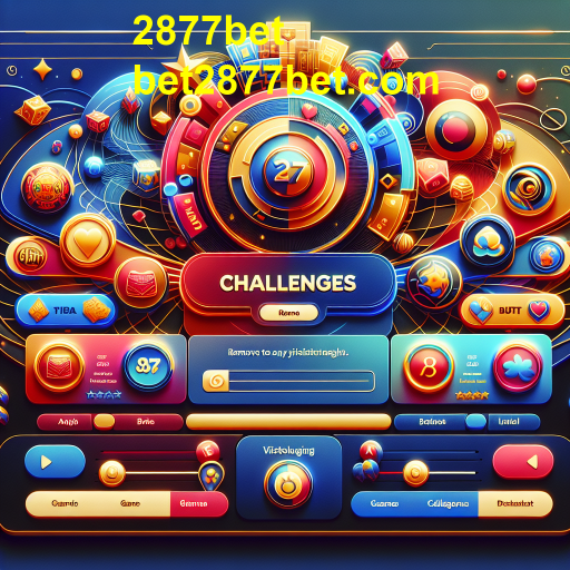 Descubra a Categoria de Desafios do 2877bet: Divertimento e Competição